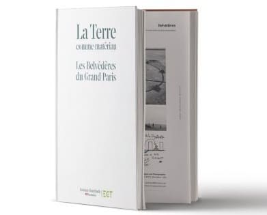 Book by A. Grumbach - "La Terre comme Matériau: les Belvédères du Grand Paris"
