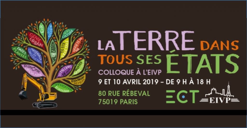 Comment réutiliser, réemployer et recycler les terres et déblais inertes ? Colloque "la terre dans tous ces états" EIVP ECT 9 et 10 avril 2019